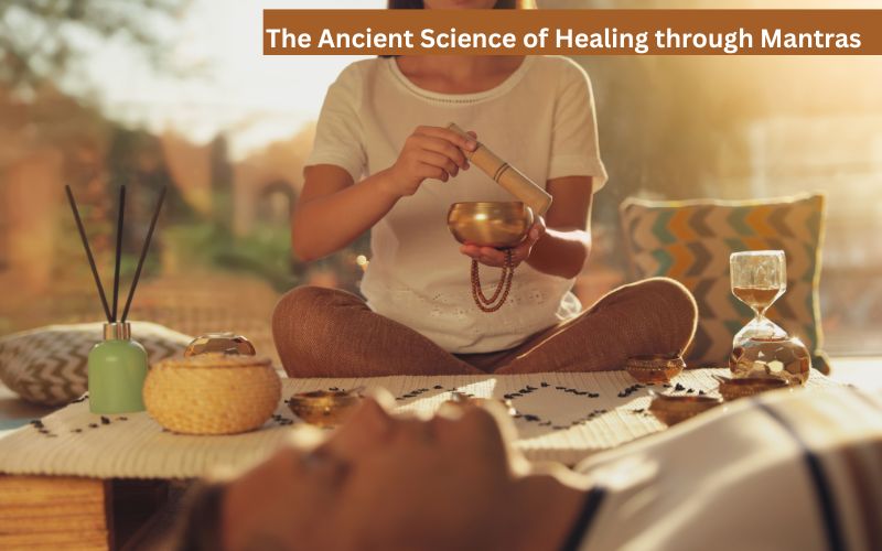 Mantra Aushadhi: The Ancient Science of Healing through Mantras